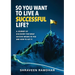 So You Want to Live a Successful Life?