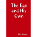 The Ego and His Own