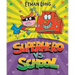 Superhero vs. School