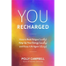 You, Recharged: How to Beat Fatigue (Mostly), Amp Up Your Energy (Usually), and Enjoy Life Again (Always) (Regain Your Mojo)