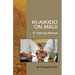 Ki-Aikido on Maui: A Training Manual