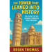 The Tower That Leaned Into History: The Story of the Leaning Tower of Pisa For Kids
