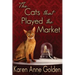 The Cats that Played the Market