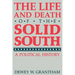 The Life and Death of the Solid South: A Political History