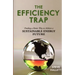 The Efficiency Trap: Finding a Better Way to Achieve a Sustainable Energy Future