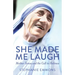 She Made Me Laugh: Mother Teresa and the Call to Holiness
