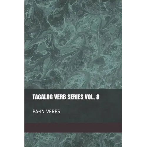 Tagalog Verb Series Vol. 8 PA-IN Verbs