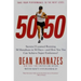 50/50: Secrets I Learned Running 50 Marathons in 50 Days--And How You Too Can Achieve Super Endurance!