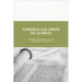 Conozca Los Libros de la Biblia: Introducciones a Los 66 Libros de la Biblia