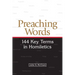 Preaching Words: 144 Key Terms in Homiletics
