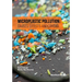 Microplastic Pollution: Causes, Effects and Control