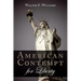 American Contempt for Liberty