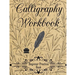 Calligraphy Workbook (Beginner Practice Book): Beginner Practice Workbook 4 Paper Type Line Lettering, Angle Lines, Tian Zi Ge Paper, DUAL BRUSH PENS