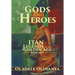 Gods and Heroes: Itan-Legends of the Golden Age Book One