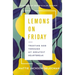 Lemons on Friday: Trusting God Through My Greatest Heartbreak