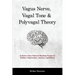 Vagus Nerve, Vagal Tone & Polyvagal Theory: Activate Your Natural Healing Power to Reduce Depression, Anxiety and Stress