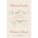 Home/Land: A Memoir of Departure and Return