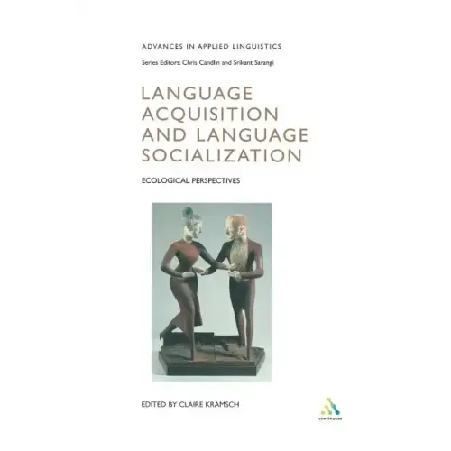Language Acquisition and Language Socialization: Ecological Perspectives
