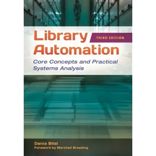 Library Automation: Core Concepts and Practical Systems Analysis
