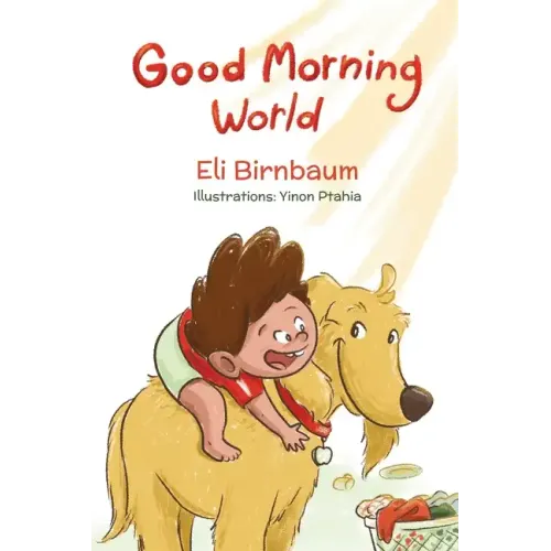 Good Morning World: A boy and his dog welcome the day