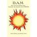 D.A.M.: Diet Attitude Meditation: Changing the Negative Into Positive