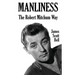 Manliness: The Robert Mitchum Way