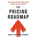 The Pricing Roadmap: How to Design B2B SaaS Pricing Models That Your Customers Will Love