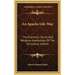 An Apache Life-Way: The Economic, Social and Religious Institutions of the Chiricahua Indians