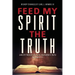 Feed My Spirit the Truth