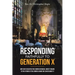 Responding Faithfully to Generation X: Why Gen X Rejected the Church En Masse, What It Means to the Future of the Church & What We Can Do About It