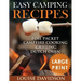 Easy Camping Recipes ***Large Print Edition***: Foil Packet - Campfire Cooking - Grilling - Dutch Oven