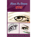 How To Draw Eyes: Pencil Drawings Step by Step Book: Pencil Drawing Ideas for Absolute Beginners
