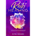 Reiki Healing: A Masterclass: The Step-by-Step, Comprehensive Guide to Master Reiki & Healing Meditation for Beginners
