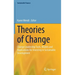 Theories of Change: Change Leadership Tools, Models and Applications for Investing in Sustainable Development