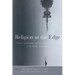 Religion at the Edge: Nature, Spirituality, and Secularity in the Pacific Northwest