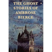 The Ghost Stories of Ambrose Bierce