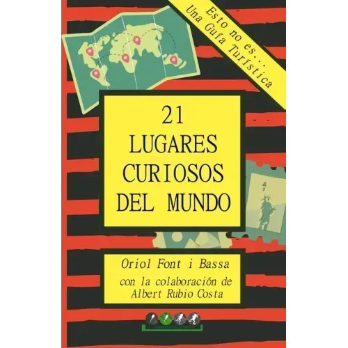 Esto no es... Una Guía Turística: 21 Lugares Curiosos del Mundo