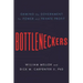 Bottleneckers: Gaming the Government for Power and Private Profit