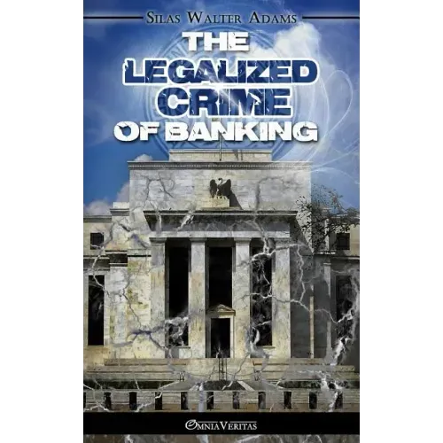 The Legalized Crime of Banking