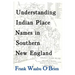 Understanding Indian Place Names in Southern New England