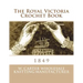 The Royal Victoria Crochet Book: 1849