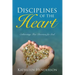 Disciplines of the Heart - Cultivating True Devotion for God