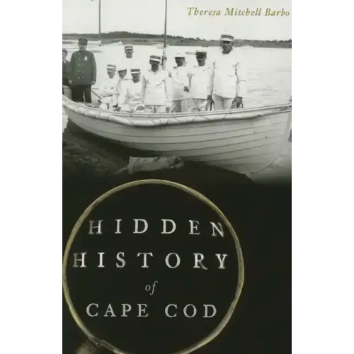 Hidden History of Cape Cod