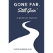 Gone Far, Still Goin': A Book of Poetry