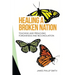 Healing a Broken Nation: Teaching and Preaching Forgiveness and Reconciliation