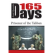 165 Days: Prisoner of the Taliban