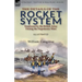 The Details of the Rocket System Employed by the British Army During the Napoleonic Wars