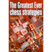 Greatest Ever Chess Strategies