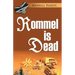Rommel Is Dead