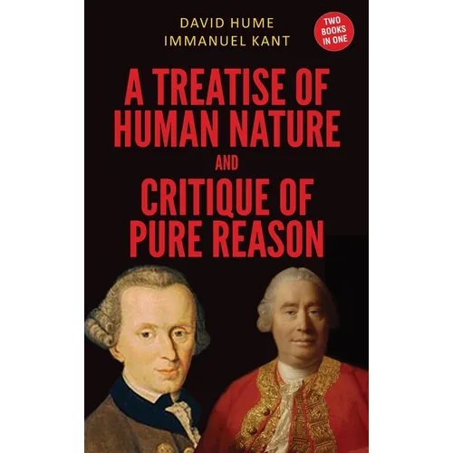 A Treatise of Human Nature and Critique of Pure Reason (Case Laminate Hardbound Edition)